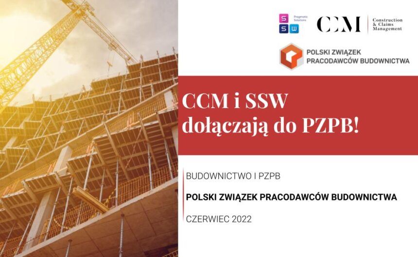 CCM AND SSW SUPPORTING MEMBERS OF THE POLISH CONSTRUCTION EMPLOYERS’ ASSOCIATION!