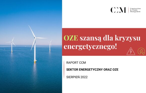 RAPORT CCM: ANALIZA SEKTORA ENERGETYCZNEGO W POLSCE ORAZ ROZWOJU PRODUKCJI ZIELONEJ ENERGII Z OZE