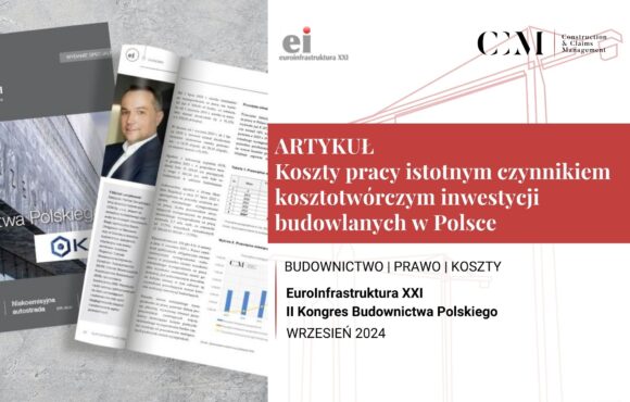 EUROINFRASTRUKTURA XXI – KOSZTY PRACY ISTOTNYM CZYNNIKIEM KOSZTOTWÓRCZYM INWESTYCJI BUDOWLANYCH W POLSCE