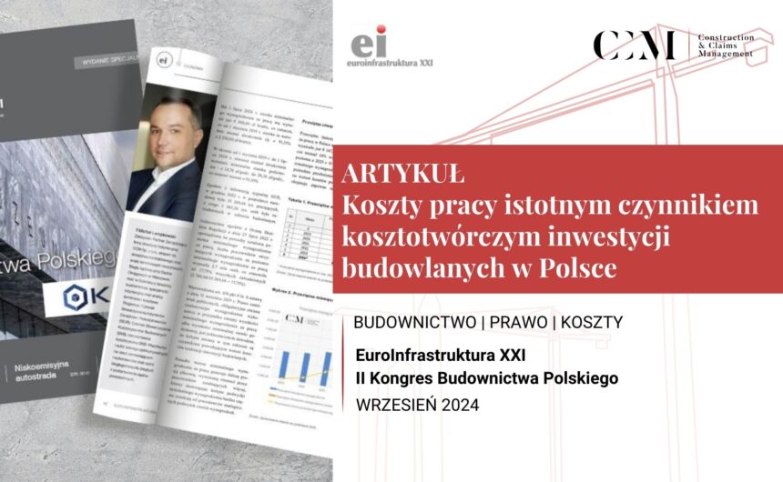 EUROINFRASTRUKTURA XXI – KOSZTY PRACY ISTOTNYM CZYNNIKIEM KOSZTOTWÓRCZYM INWESTYCJI BUDOWLANYCH W POLSCE